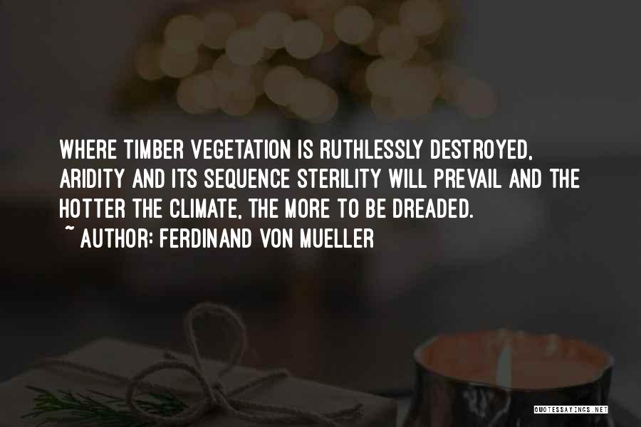 Sterility Quotes By Ferdinand Von Mueller