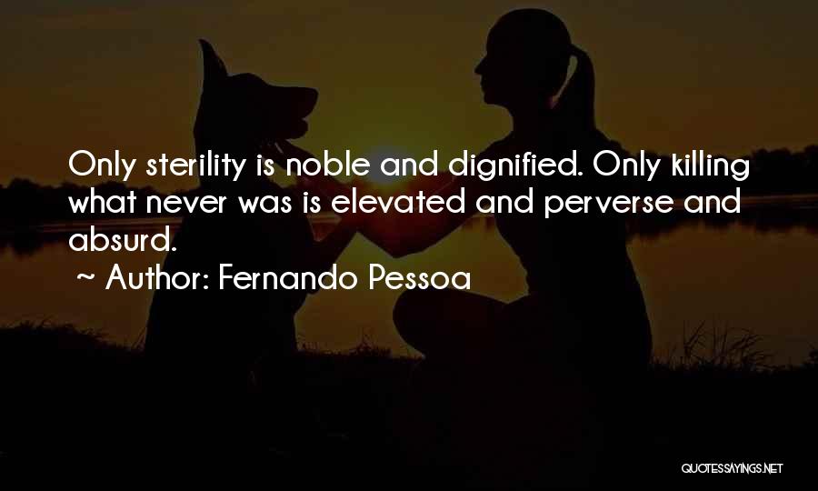 Sterility Quotes By Fernando Pessoa