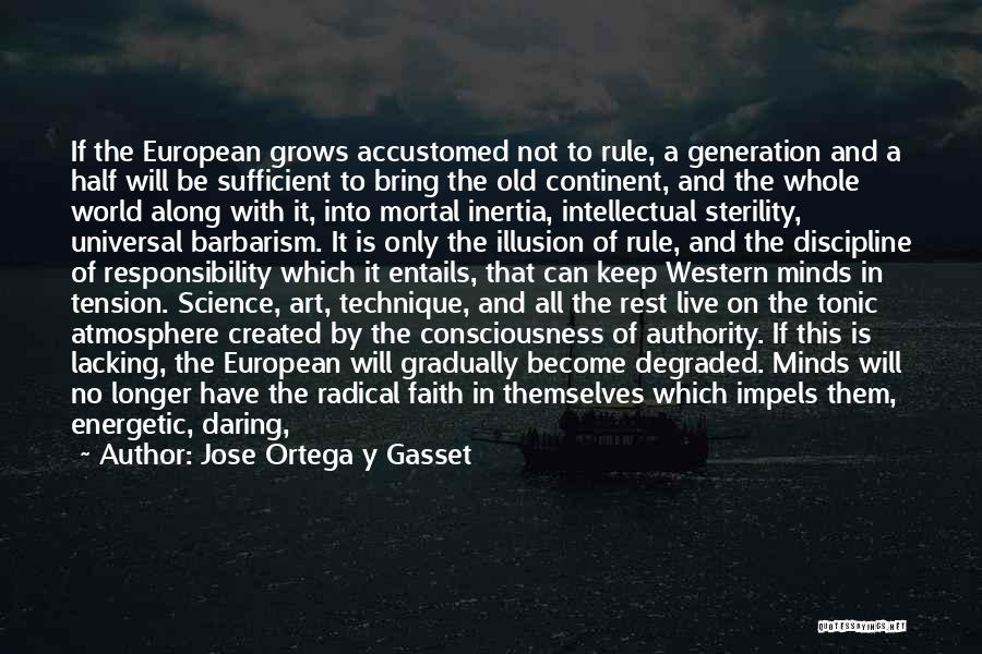 Sterility Quotes By Jose Ortega Y Gasset