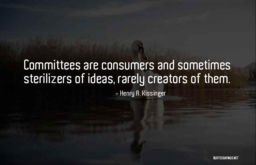Sterilizers Quotes By Henry A. Kissinger Sterilizers Quotes By Henry A. Kissinger