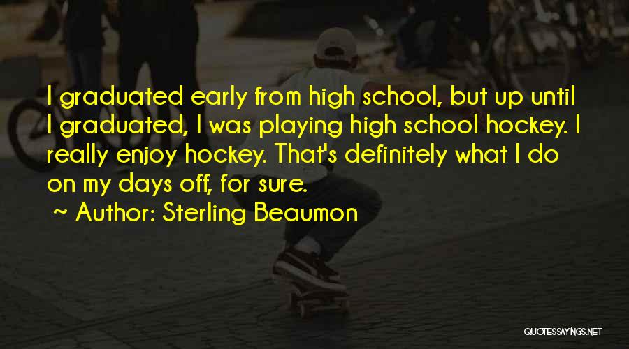 Sterling Beaumon Quotes 127949