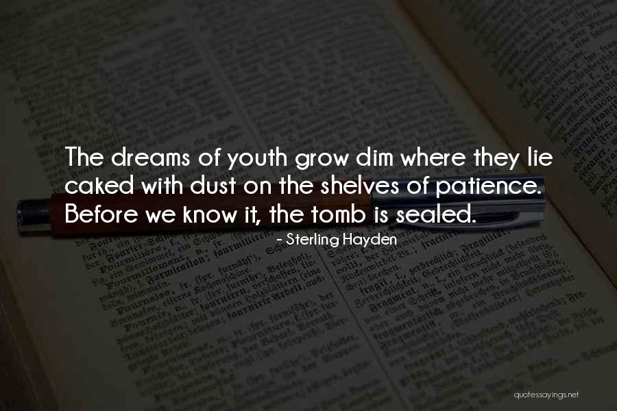 Sterling Hayden Quotes 1949399 Sterling Hayden Quotes 1949399