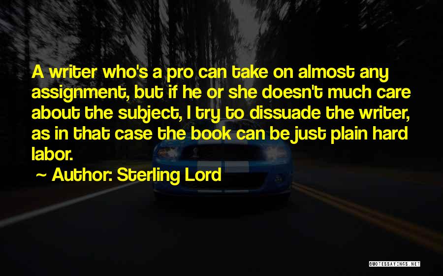 Sterling Lord Quotes 1323916