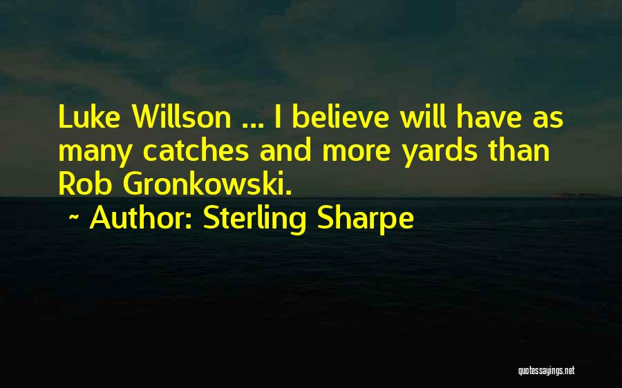 Sterling Sharpe Quotes 1556702