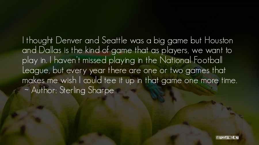 Sterling Sharpe Quotes 1758511