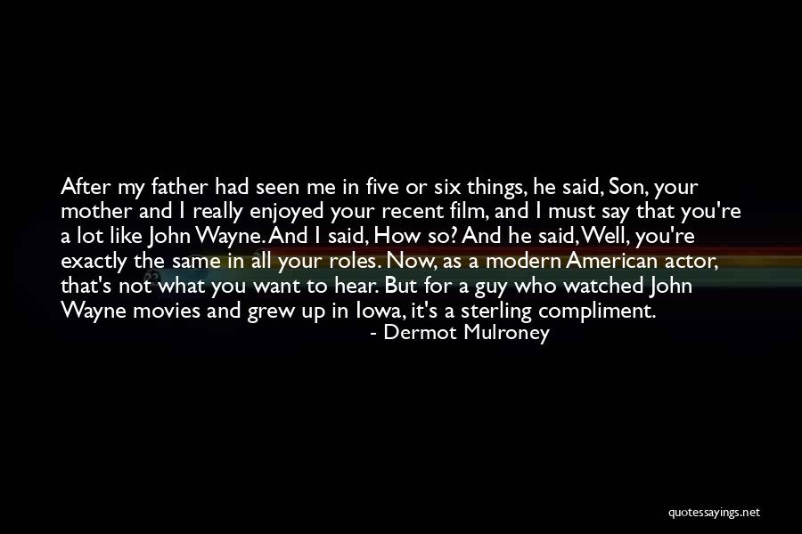 Sterling Son Quotes By Dermot Mulroney Sterling Son Quotes By Dermot Mulroney