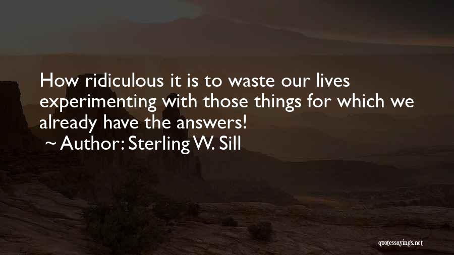 Sterling W. Sill Quotes 1431512