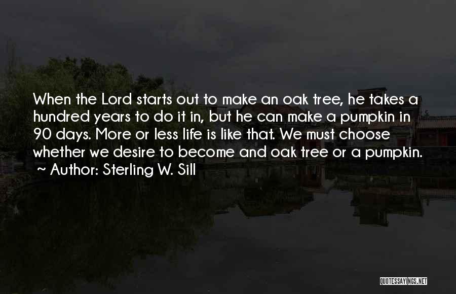 Sterling W. Sill Quotes 1599580