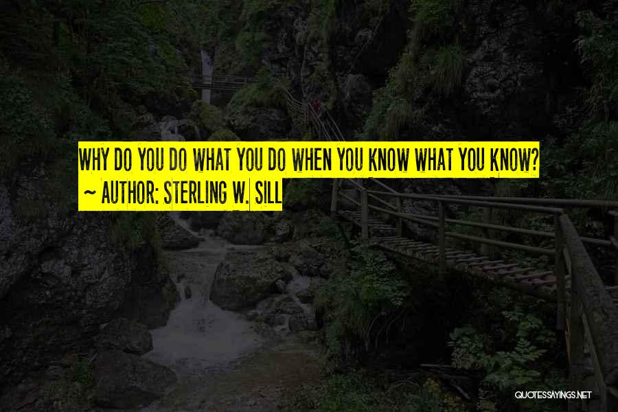 Sterling W. Sill Quotes 2043927