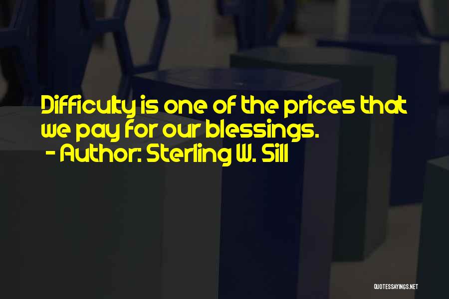 Sterling W. Sill Quotes 739565