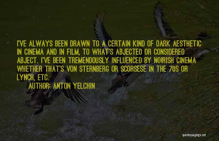 Sternberg Quotes By Anton Yelchin