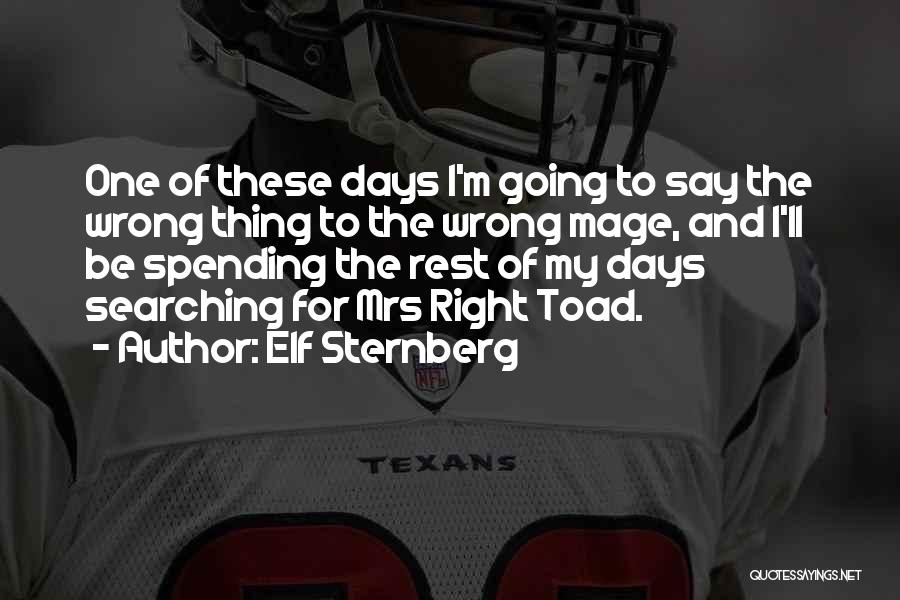 Sternberg Quotes By Elf Sternberg