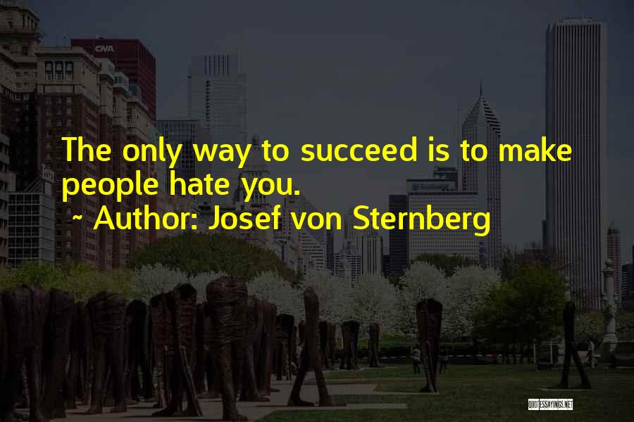 Sternberg Quotes By Josef Von Sternberg