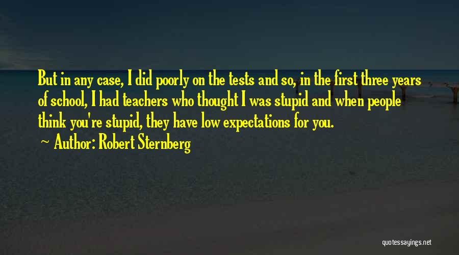 Sternberg Quotes By Robert Sternberg