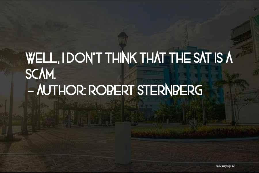 Sternberg Quotes By Robert Sternberg