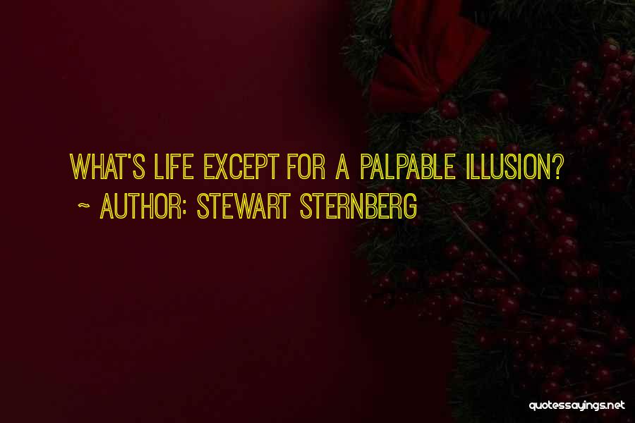 Sternberg Quotes By Stewart Sternberg