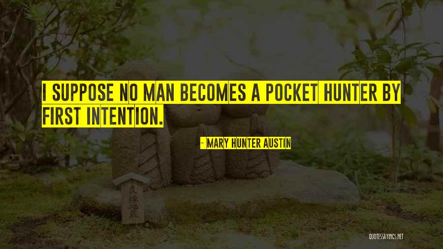 Sternbergs Intelligence Quotes By Mary Hunter Austin