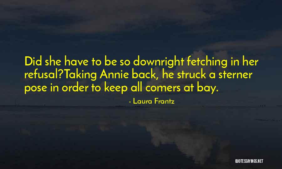 Sterner Quotes By Laura Frantz Sterner Quotes By Laura Frantz