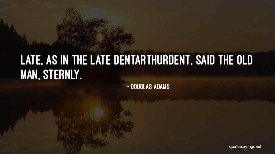 Sternly Quotes By Douglas Adams Sternly Quotes By Douglas Adams