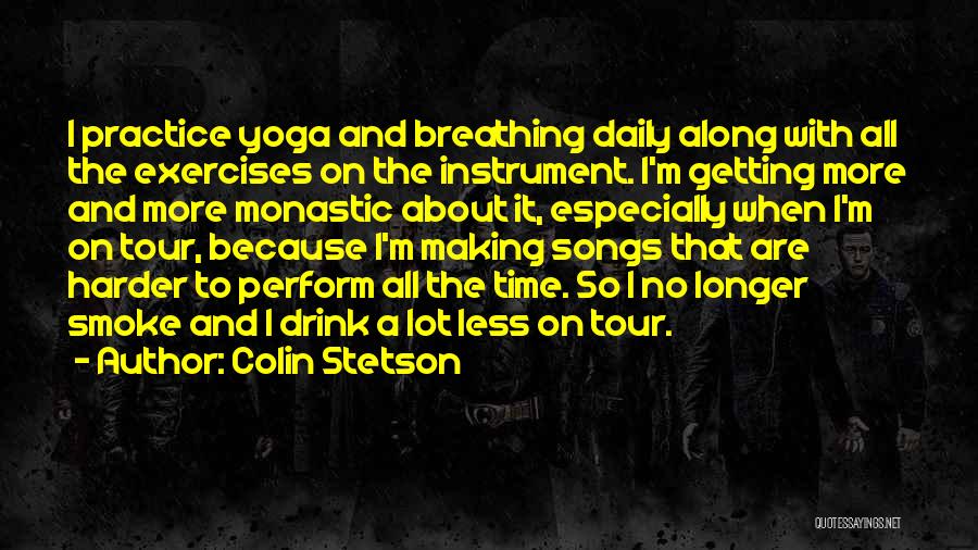 Stetson Quotes By Colin Stetson