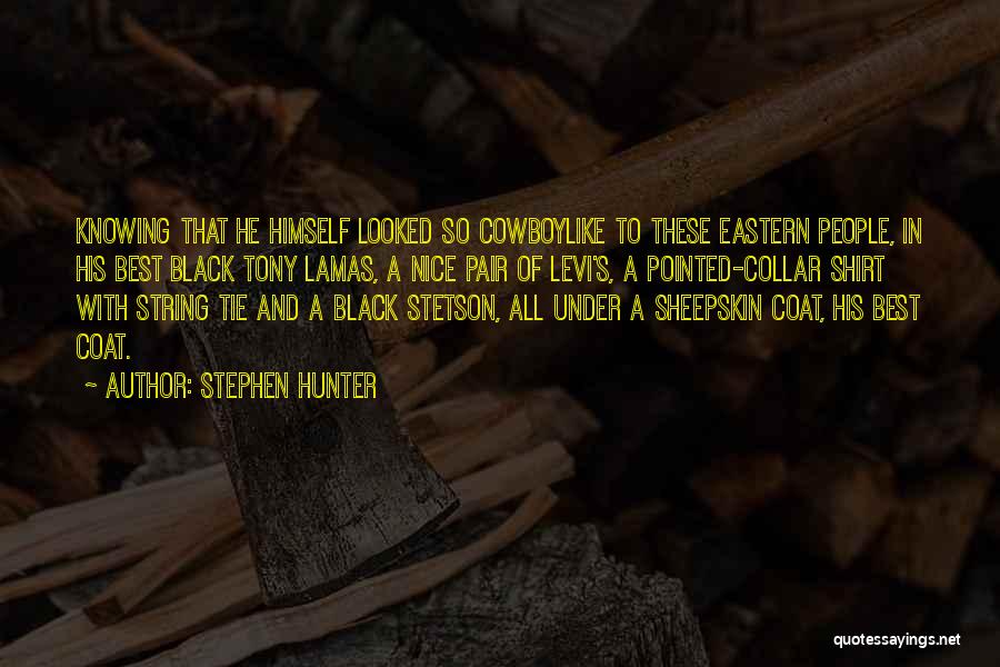 Stetson Quotes By Stephen Hunter