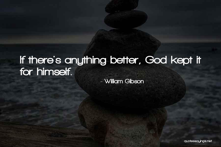 Stettner Power Quotes By William Gibson Stettner Power Quotes By William Gibson