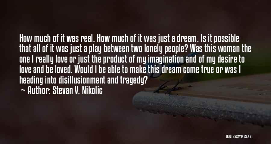 Stevan V. Nikolic Quotes 1621210