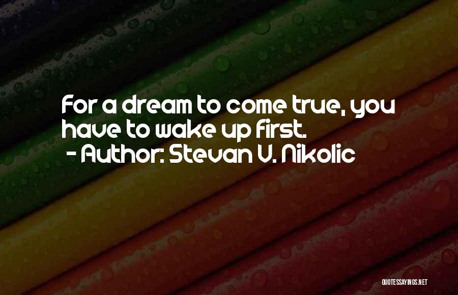 Stevan V. Nikolic Quotes 307894