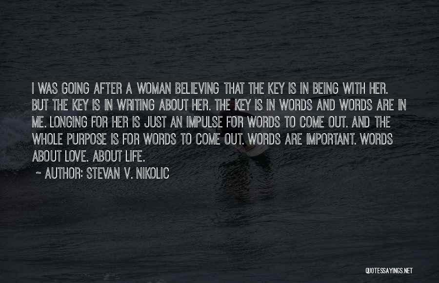 Stevan V. Nikolic Quotes 843012