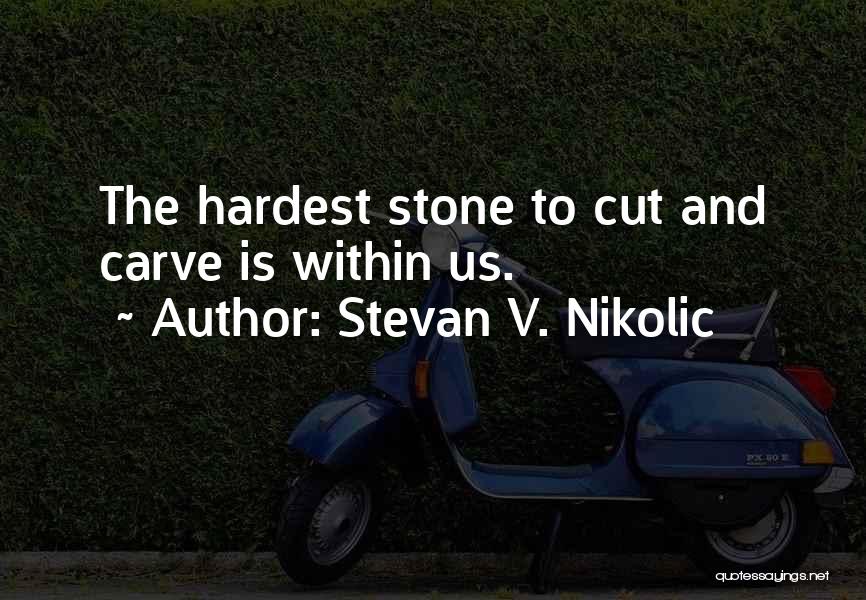 Stevan V. Nikolic Quotes 959008