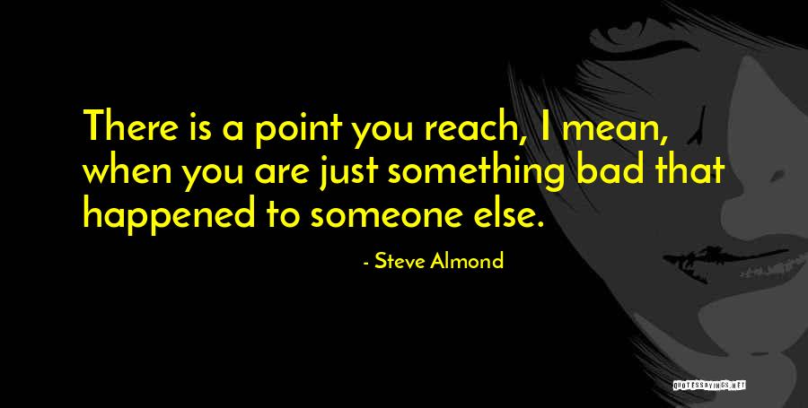 Steve Almond Quotes 2124895