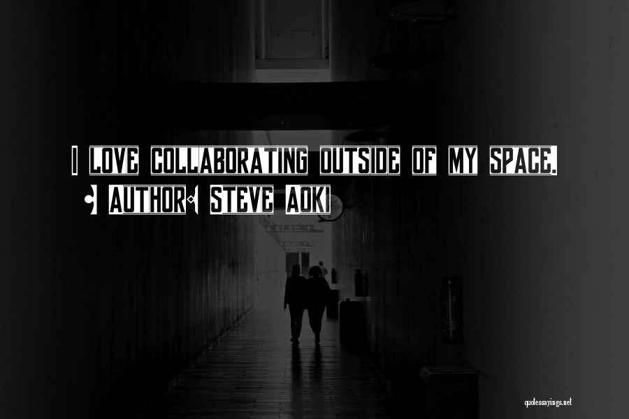 Steve Aoki Quotes 1000871