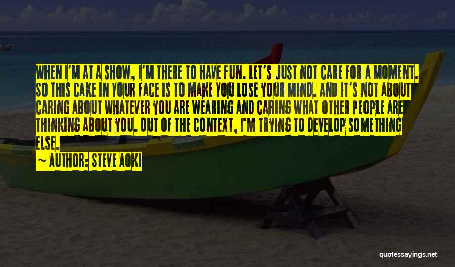 Steve Aoki Quotes 685952