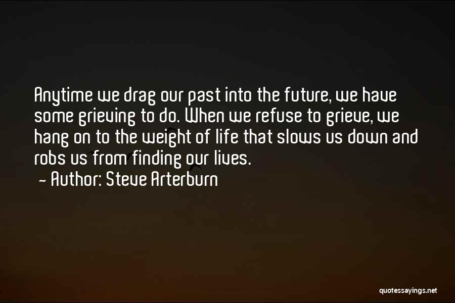Steve Arterburn Quotes 1364646
