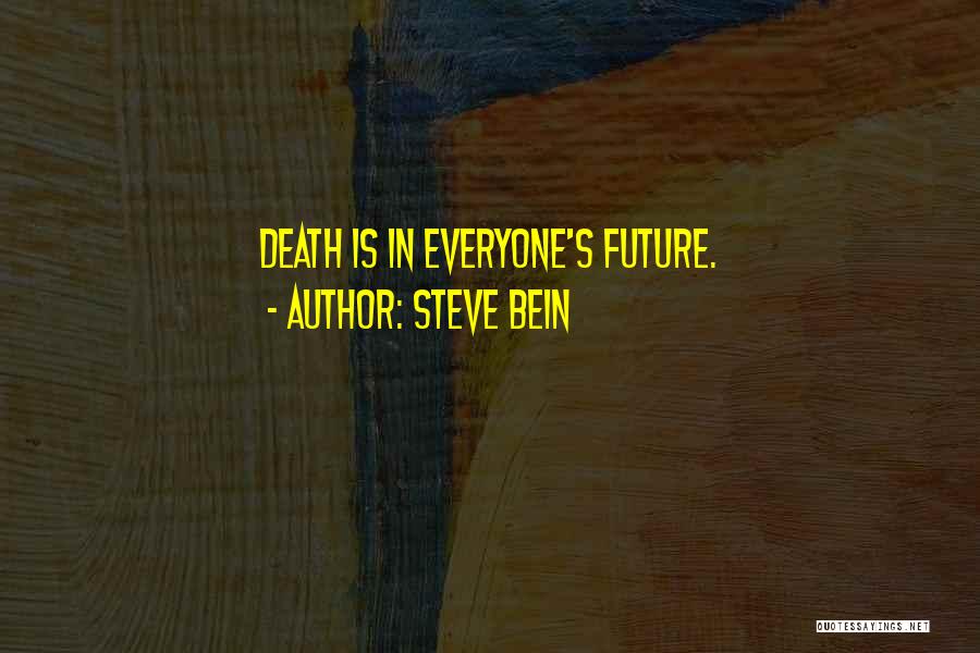 Steve Bein Quotes 667735