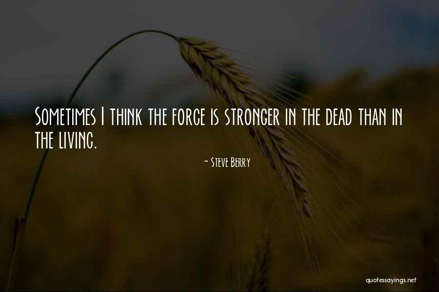Steve Berry Quotes 1753562 Steve Berry Quotes 1753562