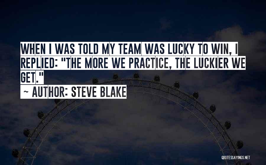 Steve Blake Quotes 128470