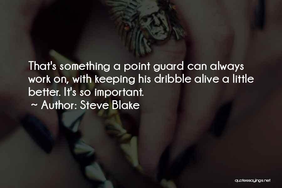 Steve Blake Quotes 1847444