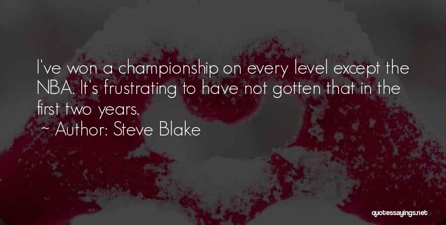 Steve Blake Quotes 312948