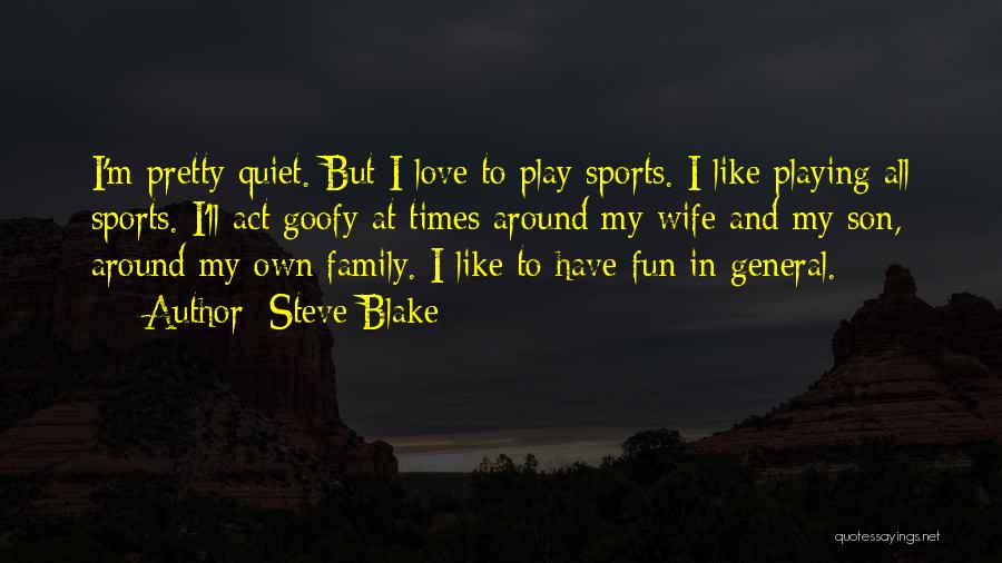 Steve Blake Quotes 618401