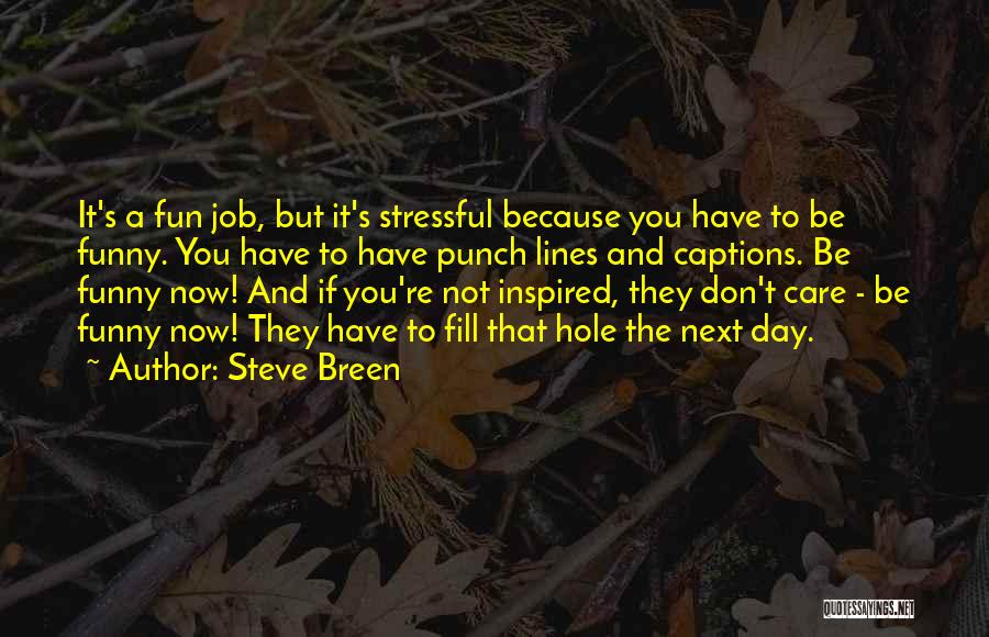 Steve Breen Quotes 375366