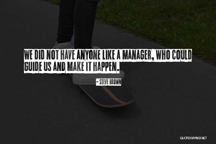 Steve Brown Quotes 1287230 Steve Brown Quotes 1287230