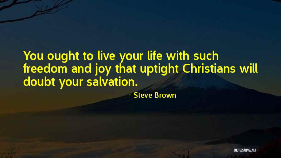Steve Brown Quotes 1597659 Steve Brown Quotes 1597659