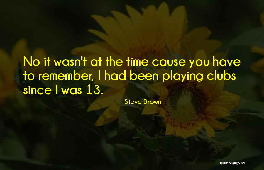 Steve Brown Quotes 942793 Steve Brown Quotes 942793