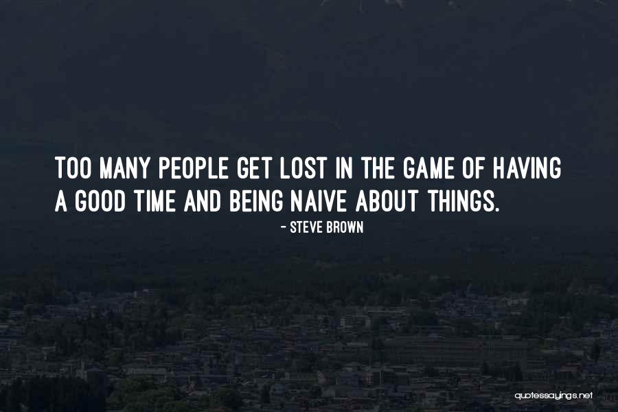 Steve Brown Quotes 983382 Steve Brown Quotes 983382