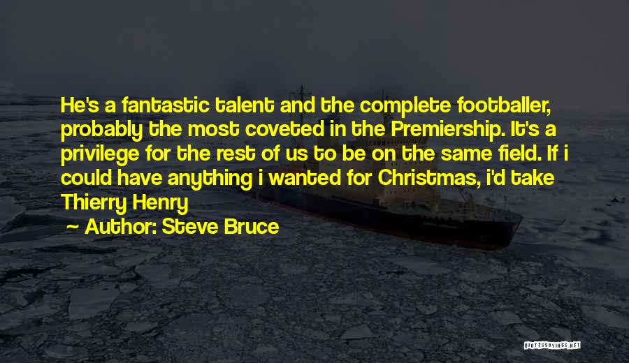 Steve Bruce Quotes 1964411