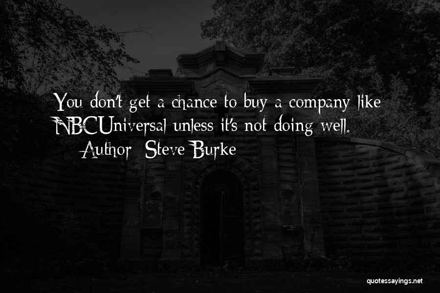 Steve Burke Quotes 207060