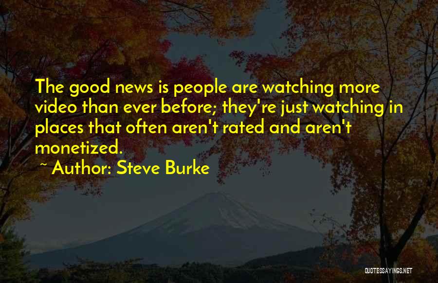 Steve Burke Quotes 568049