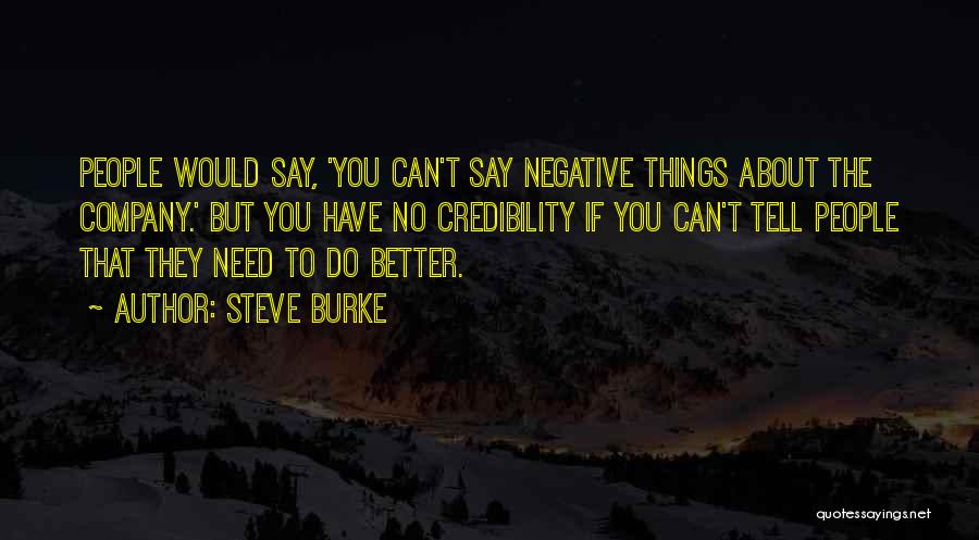 Steve Burke Quotes 607623