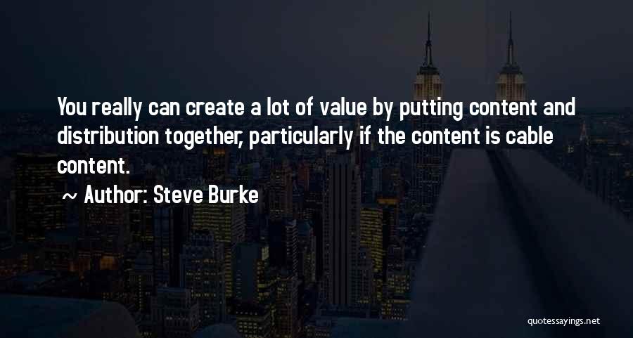Steve Burke Quotes 814648